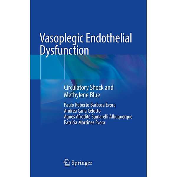 Vasoplegic Endothelial Dysfunction, Paulo Roberto Barbosa Evora, Andrea Carla Celotto, Agnes Afrodite Sumarelli Albuquerque, Patricia Martinez Évora