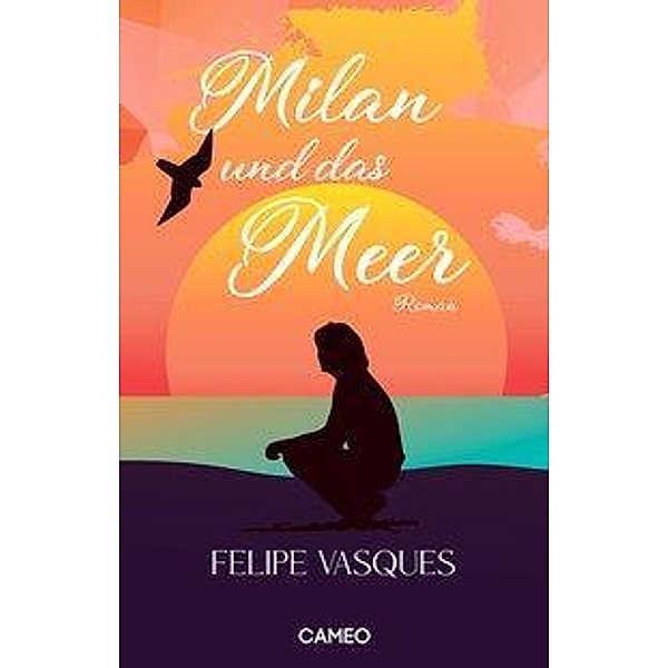 Vasques, F: Milan und das Meer, Felipe Vasques
