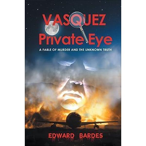 Vasquez Private Eye / Great Writers Media, Edwardo Jose Bardes