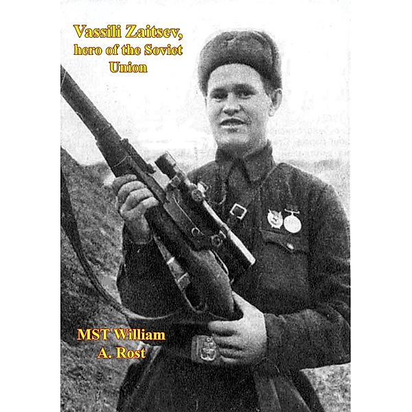 Vassili Zaitsev, Hero Of The Soviet Union, MST William A. Rost