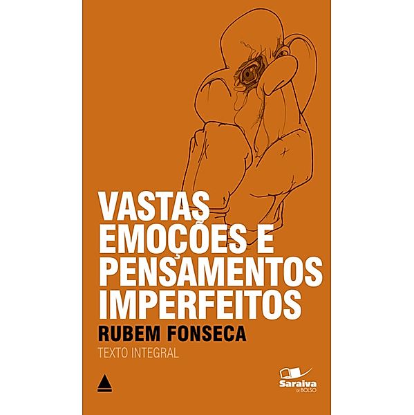 Vastas Emoções e Pensamentos Imperfeitos / Coleção Clássicos para Todos, José Rubem Fonseca