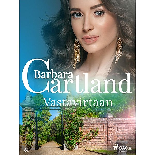 Vastavirtaan / Barbara Cartlandin Ikuinen kokoelma Bd.61, Barbara Cartland