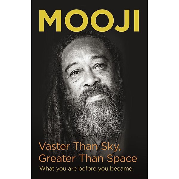 Vaster Than Sky, Greater Than Space, Mooji