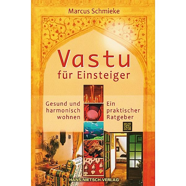 Vastu für Einsteiger, Marcus Schmieke