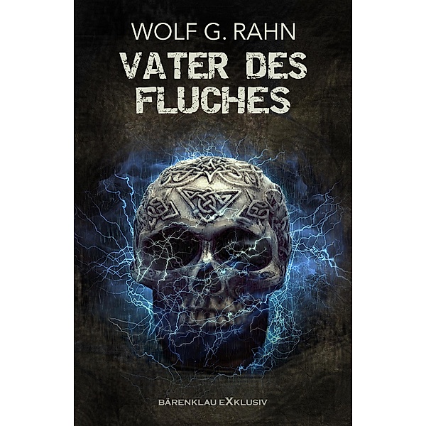Vater des Fluches, Wolf G. Rahn