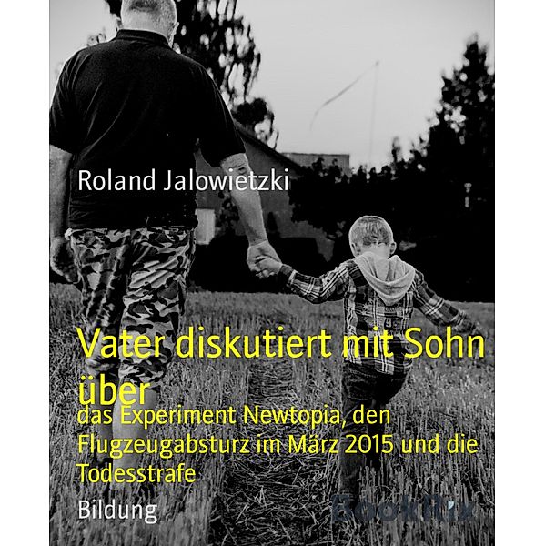 Vater diskutiert mit Sohn über, Roland Jalowietzki