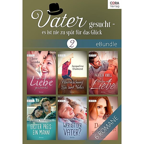 Vater gesucht - es ist nie zu spät für das Glück 2, Jane Toombs, Marie Ferrarella, Muriel Jensen, Jacqueline Diamond, Lisa Bingham, Patricia Knoll