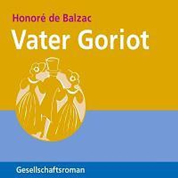 Vater Goriot, Honoré de Balzac