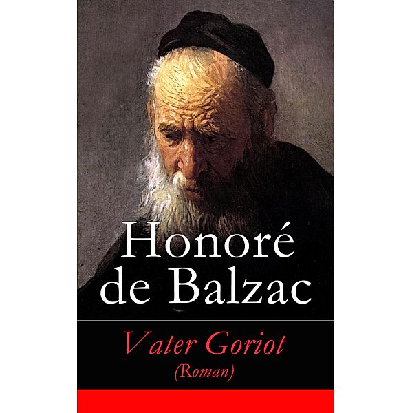 Vater Goriot (Roman), Honoré de Balzac