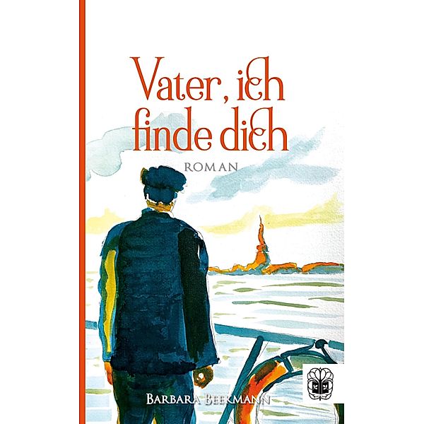 Vater, ich finde dich, Barbara Beekmann