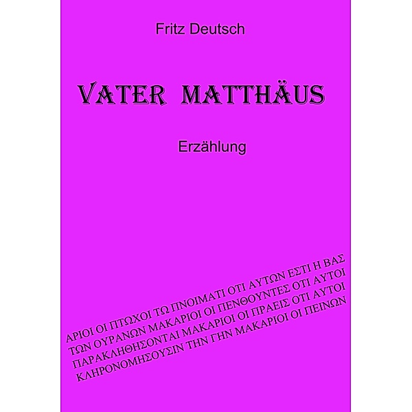 Vater Matthäus, Fritz Deutsch