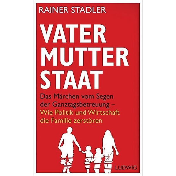 Vater, Mutter, Staat, Rainer Stadler