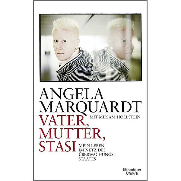 Vater, Mutter, Stasi, Angela Marquardt