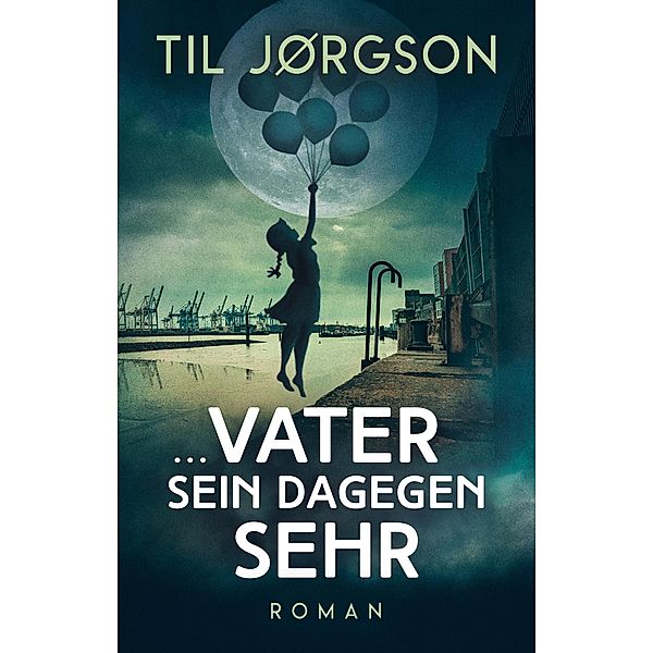 ... Vater sein dagegen sehr, Til Jørgson