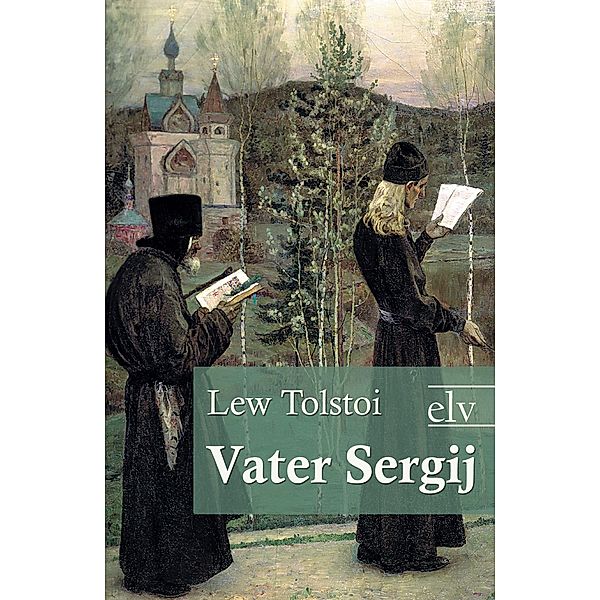 Vater Sergij, Leo N. Tolstoi