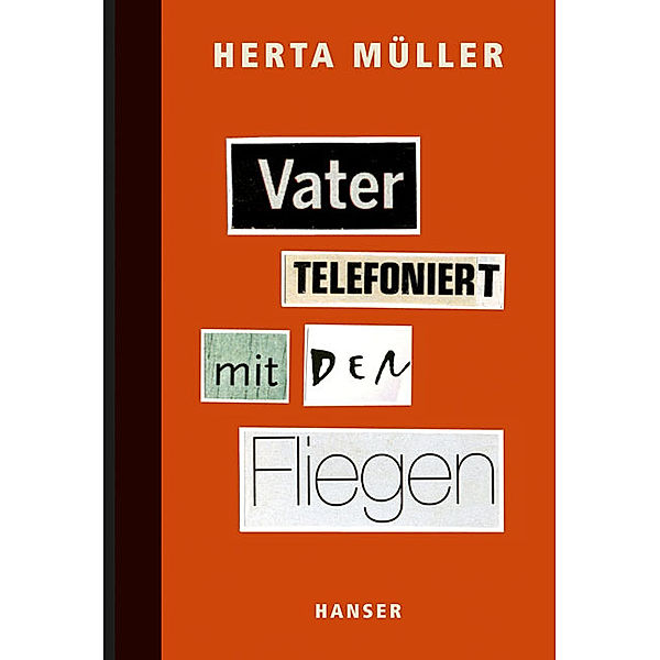 Vater telefoniert mit den Fliegen, Herta Müller