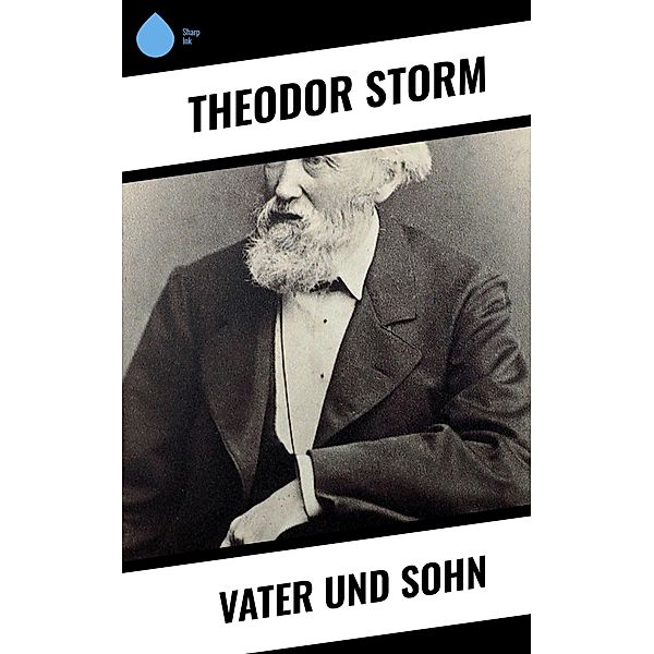 Vater und Sohn, Theodor Storm