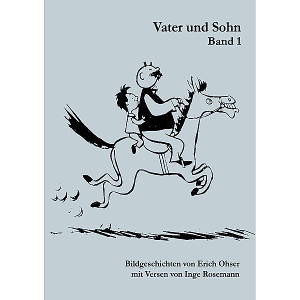 Vater und Sohn Band 1, Inge Rosemann, E. O. Plauen