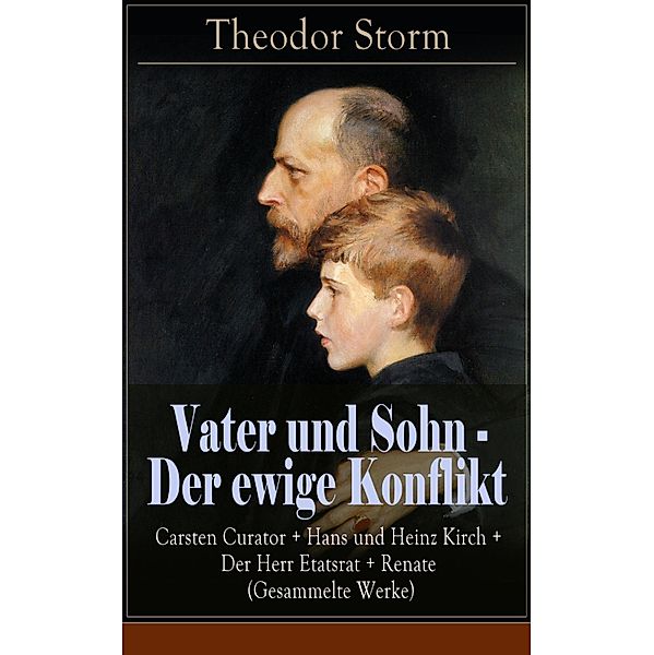 Vater und Sohn - Der ewige Konflikt, Theodor Storm