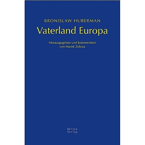 Vaterland Europa, Bronislaw Huberman