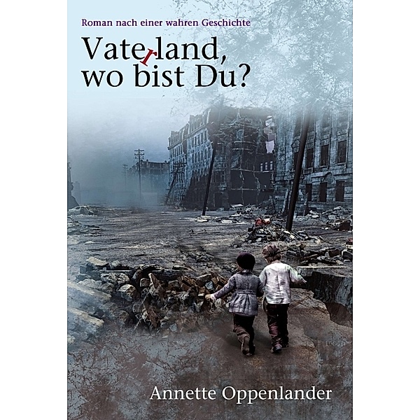 Vaterland, wo bist du?, Annette Oppenlander