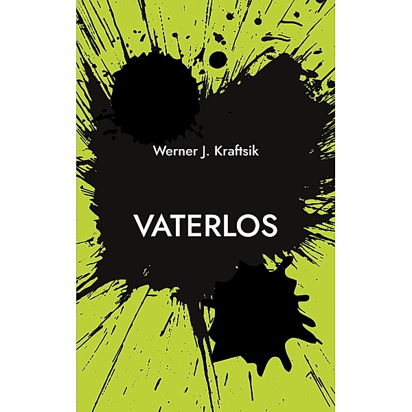Vaterlos, Werner J. Kraftsik