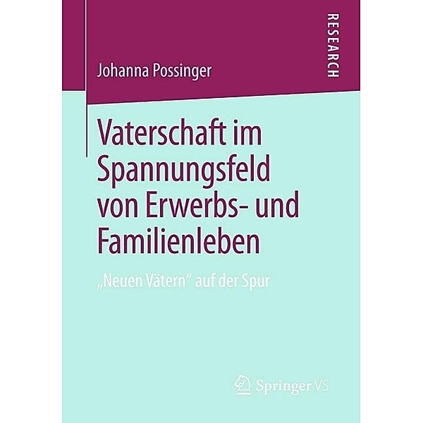 Vaterschaft im Spannungsfeld von Erwerbs- und Familienleben, Johanna Possinger