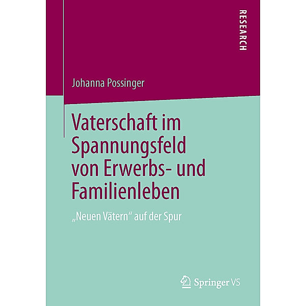 Vaterschaft im Spannungsfeld von Erwerbs- und Familienleben, Johanna Possinger