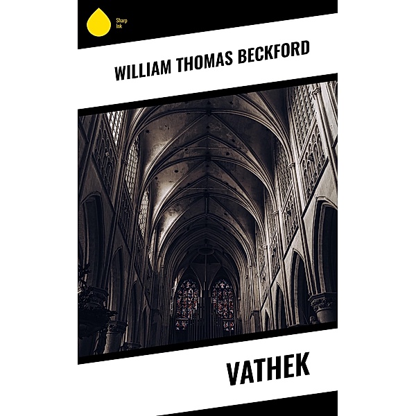 Vathek, William Thomas Beckford