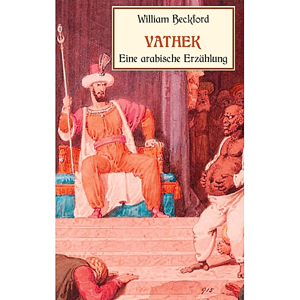 Vathek, eine arabische Erzählung, William Beckford