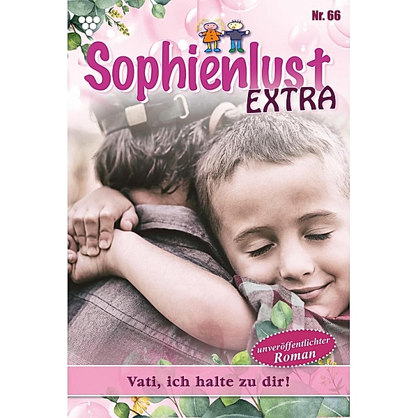 Vati, ich halte zu dir / Sophienlust Extra Bd.66, Gert Rothberg