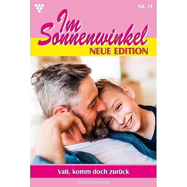 Vati, komm doch zurück / Im Sonnenwinkel - Neue Edition Bd.14, Patricia Vandenberg