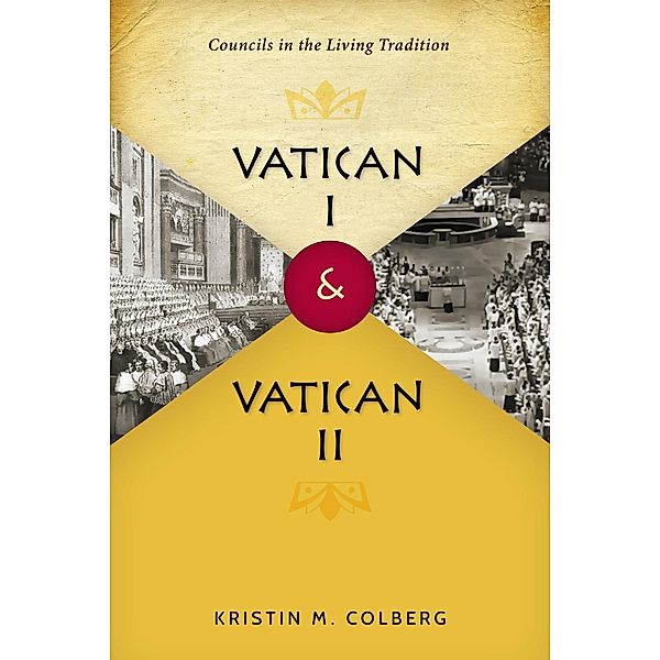 Vatican I and Vatican II, Kristin M Colberg