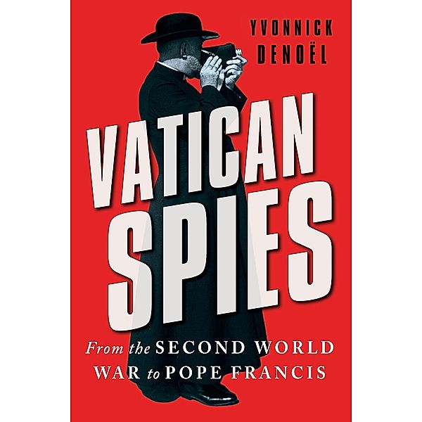 Vatican Spies, Yvonnick Denoël