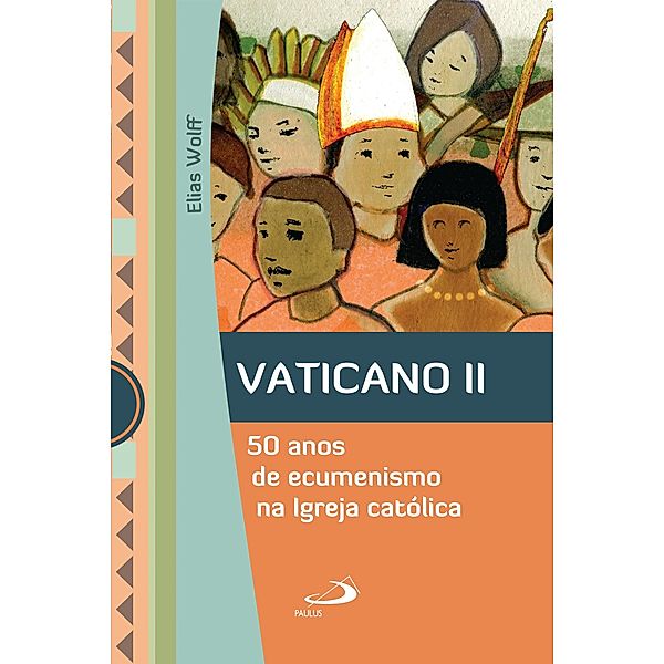 Vaticano II / Marco Conciliar, Elias Wolff