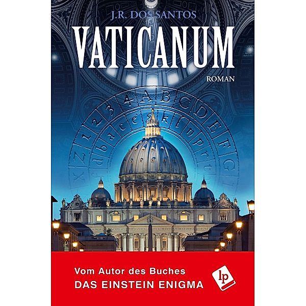 Vaticanum / Tomás Noronha-Reihe Bd.3, J. R. Dos Santos