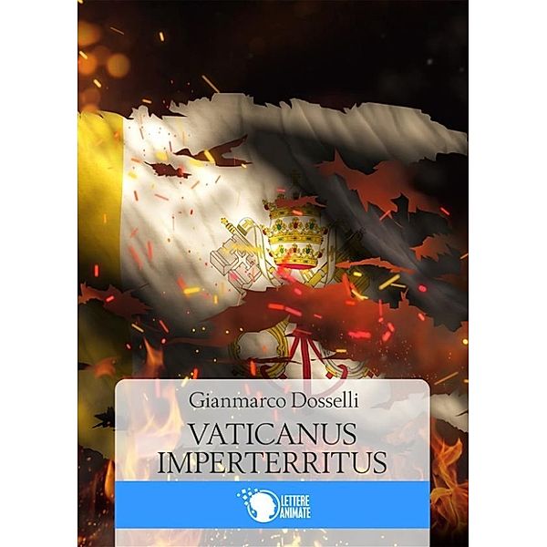 Vaticanus Imperterritus, Gianmarco Dosselli