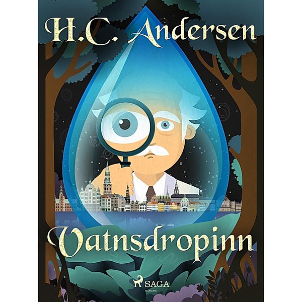 Vatnsdropinn / Hans Christian Andersen's Stories, H. C. Andersen