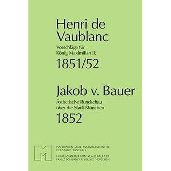 Vaublanc, H: Vorschläge für König Maximilian II, Henri de Vaublanc, Jakob von Bauer