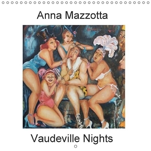 Vaudeville Nights (Wall Calendar 2017 300 × 300 mm Square), Anna Mazzotta