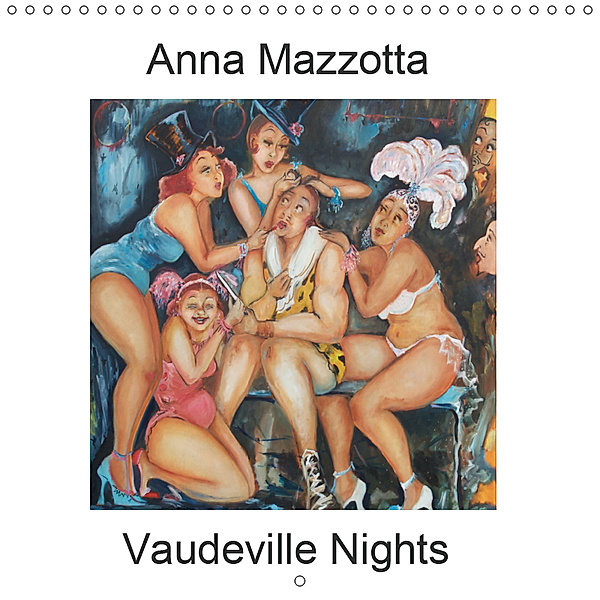 Vaudeville Nights (Wall Calendar 2019 300 × 300 mm Square), Anna Mazzotta