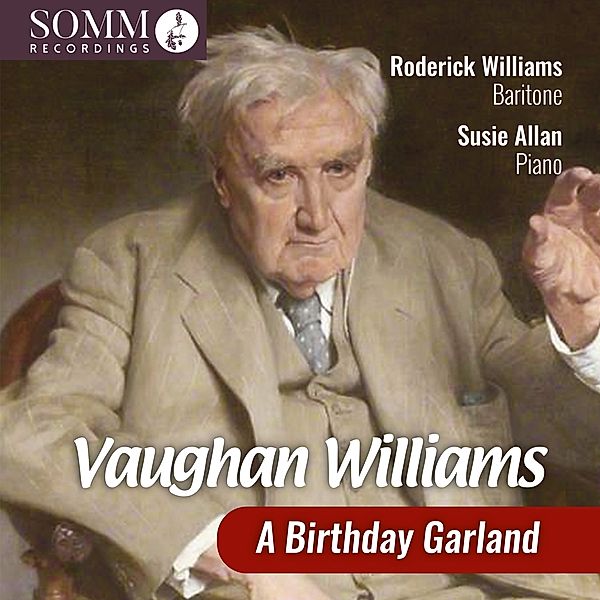 Vaughan Williams - A Birthday Garland, Roderick Williams, Susie Allan