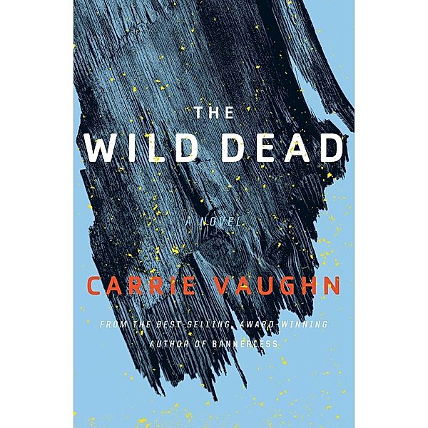 Vaughn, C: Wild Dead, Carrie Vaughn