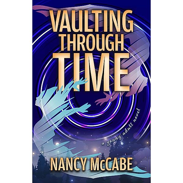 Vaulting Through Time, Nancy McCabe
