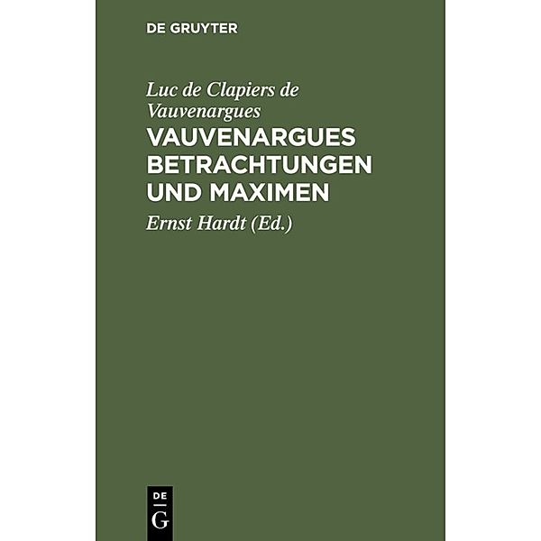 Vauvenargues Betrachtungen und Maximen, Luc de Clapiers de Vauvenargues