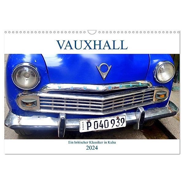 VAUXHALL - Ein britischer Klassiker in Kuba (Wandkalender 2024 DIN A3 quer), CALVENDO Monatskalender, Henning von Löwis of Menar