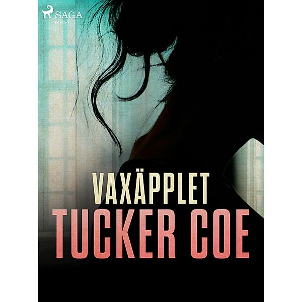 Vaxäpplet, TUCKER COE