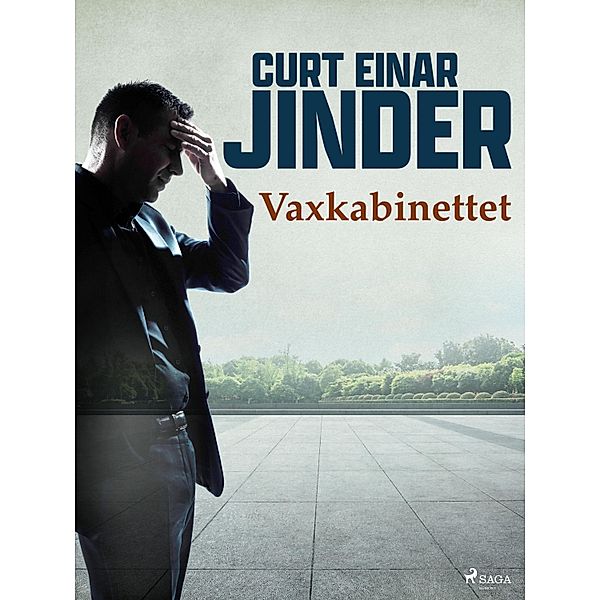 Vaxkabinettet / Sten Jaegers Bd.1, Curt Einar Jinder