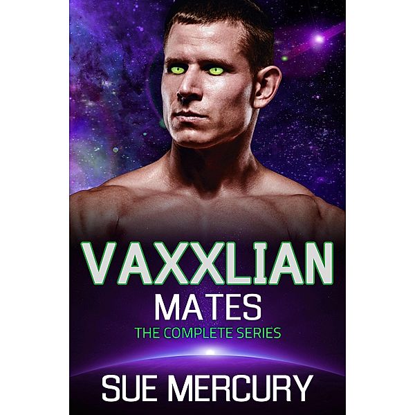 Vaxxlian Mates: The Complete Series, Sue Mercury, Sue Lyndon