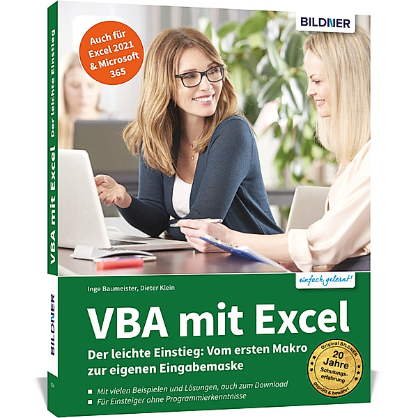 VBA mit Excel - Der leichte Einstieg: Vom ersten Makro zur eigenen Eingabemaske - Für Excel 2010 bis 2021, 365, Inge Baumeister, Dieter Klein